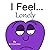 I Feel...Lonely (I Feel... ...