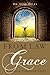 From Law to Grace: A Kingdo...