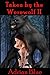Taken by the Werewolf II by Adrian Blue