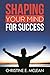Shaping Your Mind for Success by Christine McLean