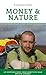 a Lesson From Money And Nature, An Inspiring Book From Moneyless Man And His Tourney
