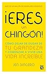 ¡Eres un chingón!