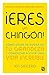 ¡Eres un chingón! (Spanish Edition)