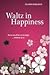 Waltz in Happiness by Nilakshi Borgohain