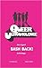 Queer Ultra Violence: Bash Back! Anthology