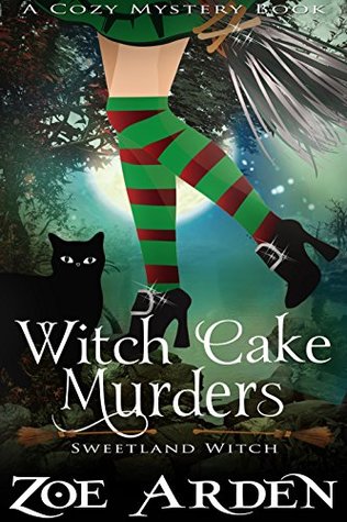 Witch Cake Murders (Sweetland Witch, #1)