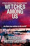 Witches Among Us by Kathryn Meyer Griffith
