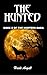 The Hunted: The 2nd book in The Hunters Saga