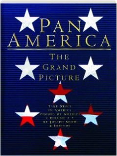 Pan America: the Grand Picture: Take Stock in America Visions of America Volume 2 (Paperback)