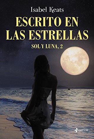 Escrito en las estrellas (Sol y Luna #2)