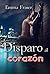Disparo al corazón (Spanish Edition)