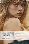 Lontano da te by Romina Casagrande