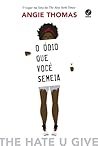 O Ódio Que Você Semeia by Angie Thomas