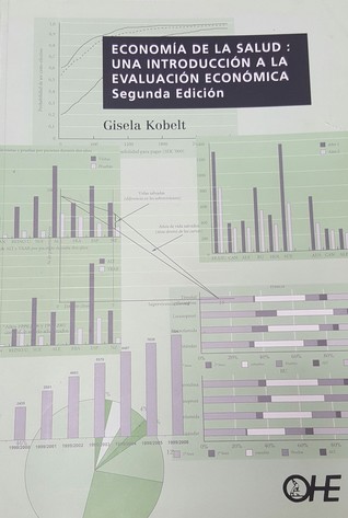 Economía de la salud: Una introducción a la evaluación económica (Paperback)