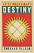 An Extraordinary Destiny by Shekhar Paleja
