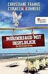 Mörderjagd mit Inselblick: Ein Ostfriesen-Krimi (Henner, Rudi und Rosa #4)