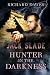 Jack Slade: Hunter in the Darkness