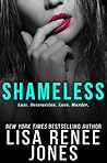 Shameless by Lisa Renee Jones