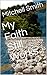 My Faith Still Works: Unloc...