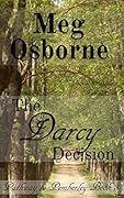 The Darcy Decision: A Pride and Prejudice Variation