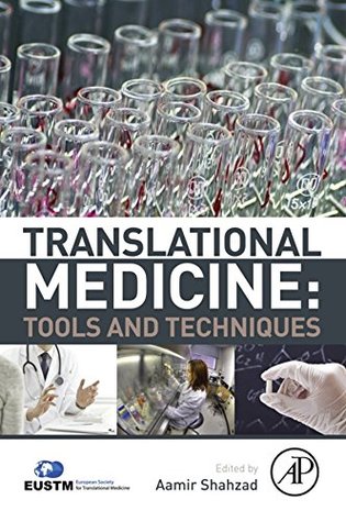 Translational Medicine: Tools And Techniques (Kindle Edition)