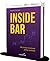 Inside bar. Jak zostać mistrzem jednej techniki