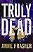 Truly Dead (Elise Sandburg #4)