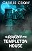 The Haunting of the Templeton House