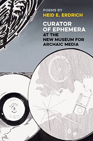 Curator of Ephemera at the New Museum for Archaic Media (Kindle Edition)