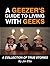 A Geezer's Guide to Living ...
