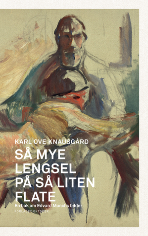 Så mye lengsel på så liten flate. En bok om Edvard Munchs bilder
