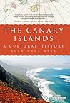 The Canary Islands: A Cultural History The Canary Islands: A Cultural History