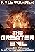 The Greater Evil (The End o...