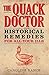 The Quack Doctor: Historica...