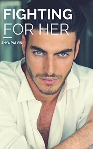 Fighting For Her (Kindle Edition)