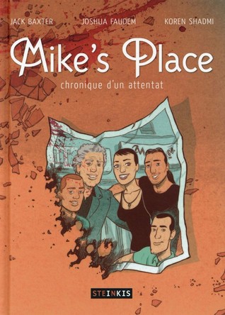 Mike's Place: chronique d'un attentat