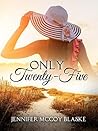 Only Twenty-Five