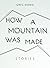 How a Mountain was Made: St...