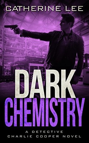 Dark Chemistry (A Cooper & Quinn Mystery #4)