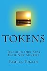 Tokens: Teaching Our Kids Each New Sunrise