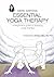 Essential Yoga Therapy: A beginner's guide to applying yoga therapy