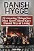 Danish Hygge: 22 Amazing Things You Must Know About Cozy Danish Way of Living