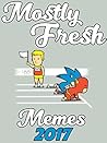 MEMES: NEW Mostly...