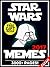 STAR WARS: 3000+ Funniest Star Wars Memes For Kids 2017 (Book 116)