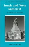 South and West Somerset (The Buildings of England)