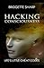 Hacking Consciousness: Life's Little Cheat Codes (An Awakening World Book 1)