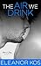 The Air We Drink (Wine & So...