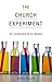 The Church Experiment by Steve Fuller