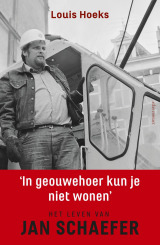 'In geouwehoer kun je niet wonen': het leven van Jan Schaefer