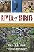 River of Spirits: A Natural...